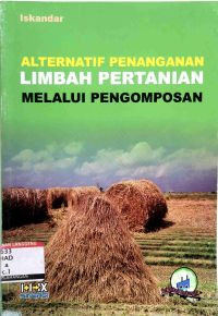 Image of Alternatif Penanganan Limbah Pertanian Melalui Pengomposan