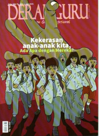Image of DERAP GURU : Kekerasan anak-anak kita, Ada Apa dengan Mereka?