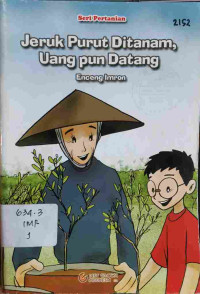 Image of Jeruk Purut ditanam, Uang Pun Datang : Seri Pertanian